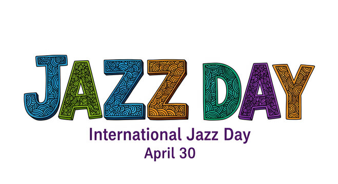 Colorful J A Z D A Y letters with International Jazz Day April 30 text image