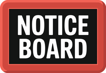 Naklejka premium An orange red framed sign presents the words NOTICE BOARD in clear white letters on a solid black background
