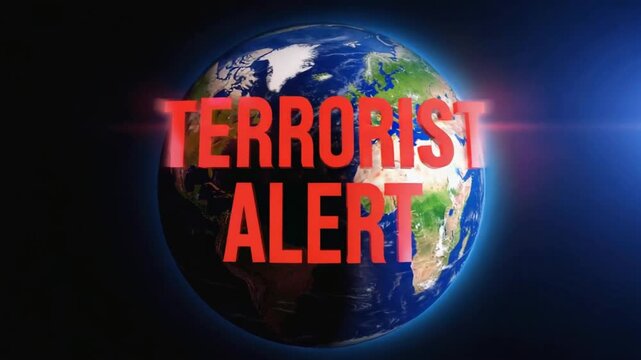 Terrorism alert worldwide.