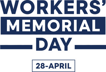 Fototapeta premium Workers Memorial Day awareness campaign logo with date twenty eight April commemoration of workers safety