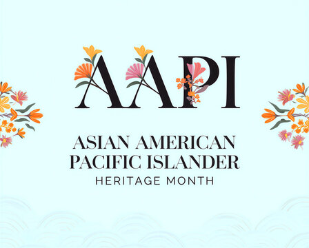 Asian American Pacific Islander heritage month floral typography design
