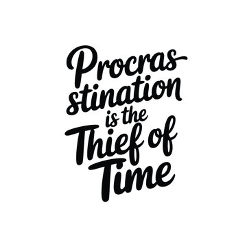 The phrase procrastination is the thief of time in elegant calligraphy