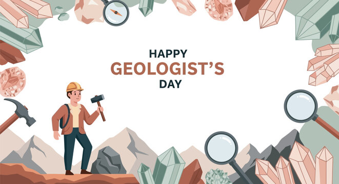 A festive banner celebrates Happy Geologist's Day, featuring a cheerful male geologist equipped with tools and surrounded by crystals in a rugged mountainous landscape.