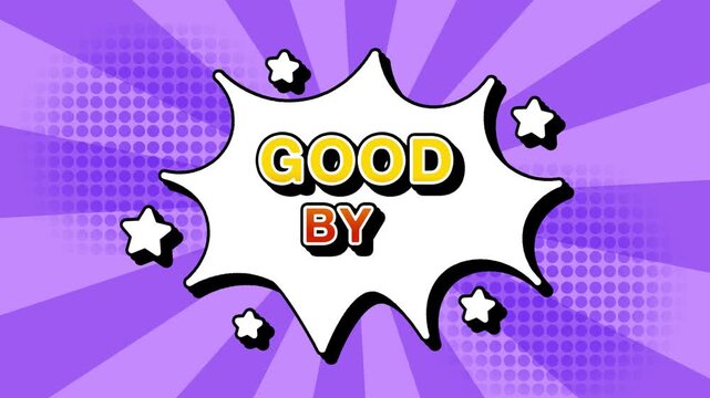 Good bye text word lettering popup comic cartoon reveal with bomb and smoke explosion manga anime book page dots with radial speed lines doodle lavender background with seamless loop animation retro