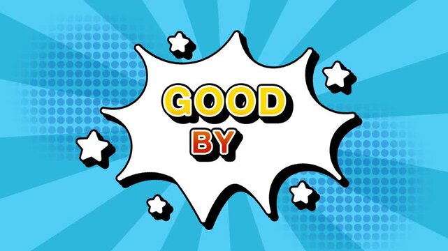 Good bye text word lettering popup comic cartoon reveal with bomb and smoke explosion manga anime book page dots with radial speed lines doodle sky blue background with seamless loop animation retro