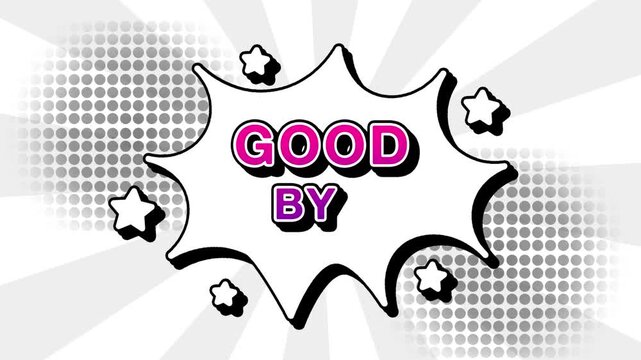 Good bye text word lettering popup comic cartoon reveal with bomb and smoke explosion manga anime book page dots with radial speed lines doodle white background with seamless loop animation retro