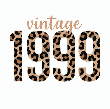 A stylish design featuring the word vintage and the year 1999 with a trendy leopard print pattern for retro celebrations.