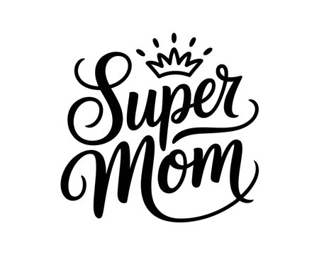 A stylized illustration of the phrase Super Mom with a crown