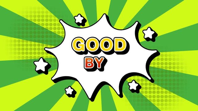 Good bye text word lettering popup comic cartoon reveal with bomb and smoke explosion manga anime book page dots with radial speed lines doodle green background with seamless loop animation retro