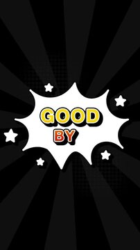 good bye text word lettering popup comic cartoon reveal with bomb and smoke explosion manga anime book page dots  radial speed lines doodle black background seamless loop vertical animation retro