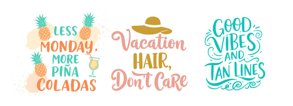 Less Monday more pina coladas Vacation hair dont care Good vibes and tan lines hand lettered typography quotes collection with tropical summer clip art.