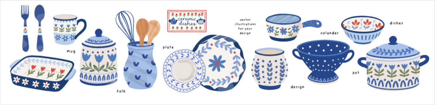 Folk ceramic dishes. Cute vector hand-drawn rustic illustrations of dishes, plate, saucepan, jugs, pot, mug, cup, fork, spoon and kitchen utensils, blu floral pattern, ornament for home decor and i