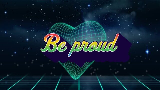 Be proud in rainbow letters