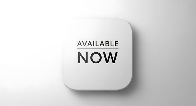 White square sign with available now text on it with gray background