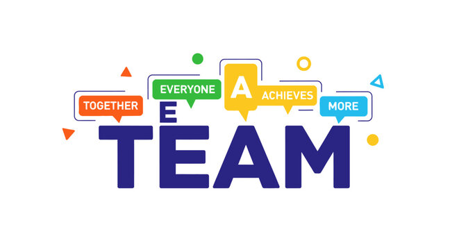 Together Everyone Achieves More" TEAM acronym motivational typography.