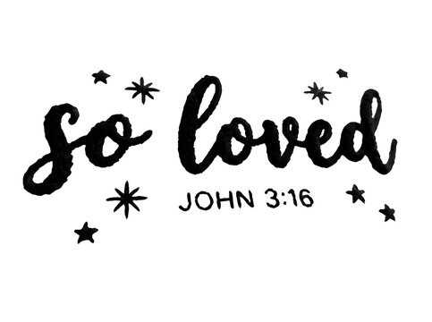 So loved John 3 16 minimal christian typography design inspirational faith quote aesthetic lettering artwork.