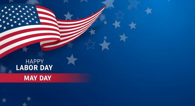 Happy labor day celebrations in america honoring workers and labor unions on may day