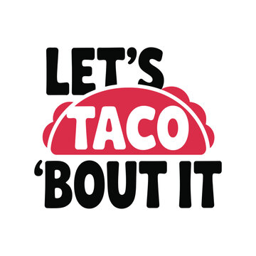 A playful graphic with a taco and text on a white background
