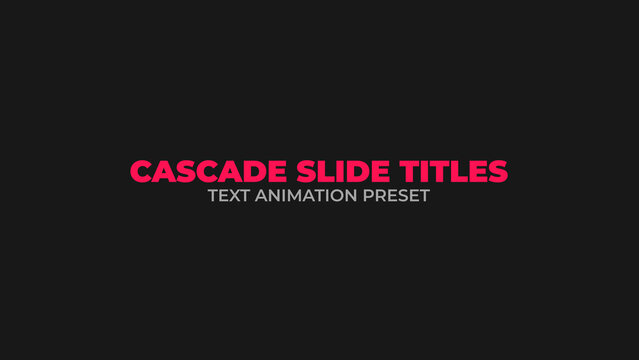 Text Animation Preset: Cascade Slide Titles