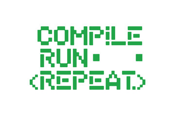 Fototapeta premium Pixelated text reading compile run repeat in vibrant green