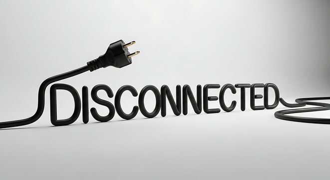 Disconnected text with unplugged power cord on white background with no power.
