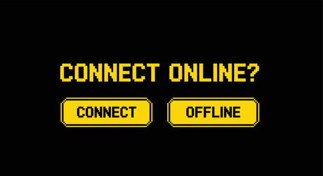 Retro pixel-style connect online button design with offline option