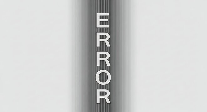 Vertical text spelling 'error' with a blurred, streaky effect, error message.