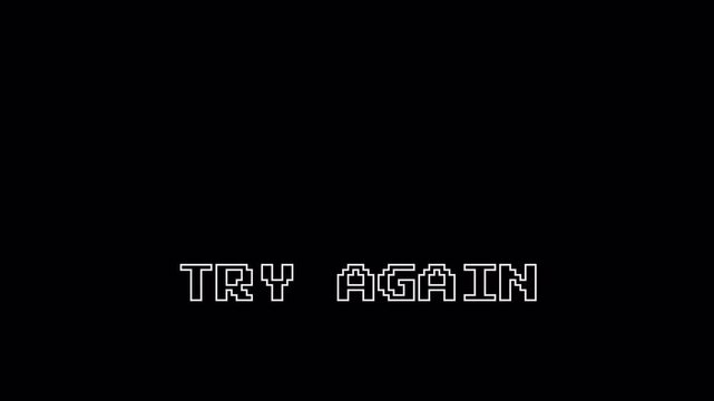 Retro Gaming 8-Bit Pixel Art Try Again Text Animation with Zoom Effect and Flicker on Alpha Channel 4K Seamless Loop Arcade Style Computer Message for Game Openers 4k video animation seamless loop 