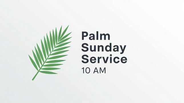 Clean corporate church style, palm leaf icon left side, text &ldquo;Palm Sunday Service 10 AM&rdquo;