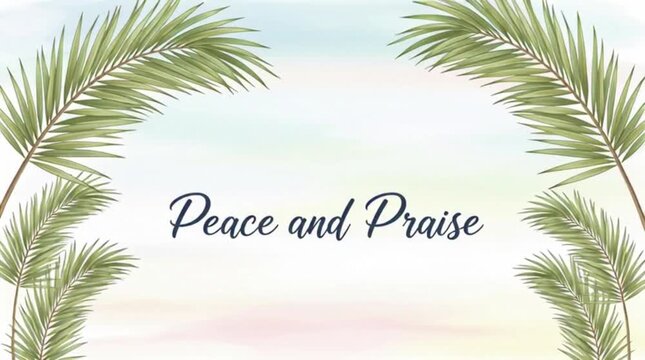 Soft watercolor-style vector, palm branches framing text &ldquo;Peace and Praise&rdquo;, light sky background