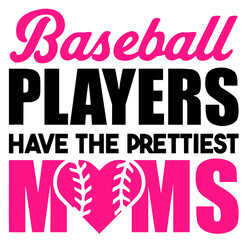 Fototapeta premium Baseball players have the prettiest moms SVG