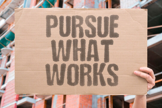 "Pursue What Works" Pursuing what actually works rather than what is trending is a unique and undervalued approach to building lasting results. RESULTS. UNIQUE. SUCCESS. PATH. WORK.