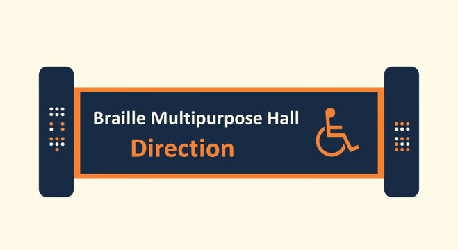 Signage for Braille Multipurpose Hall, Directional Guidance and Accessibility Information