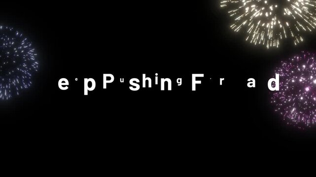 Keep Pushing Forward Inspirational Quote with Fireworks on Black Background