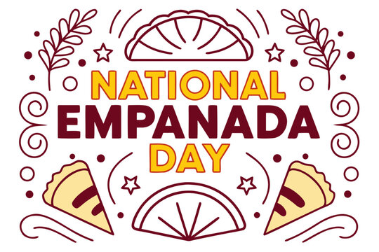 Delicious Empanadas Celebration Vector, National Empanada Day Design
