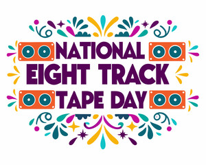 Fototapeta premium NATIONAL EIGHT TRACK TAPE DAY vector illustration isolated on white background
