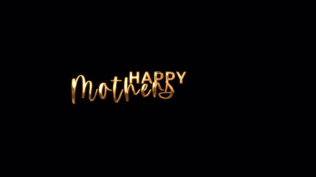 Glowing Happy mothers day text animation in gold effect on black background. Perfect for mothers day greeting cards, social media posts, or gift tags.