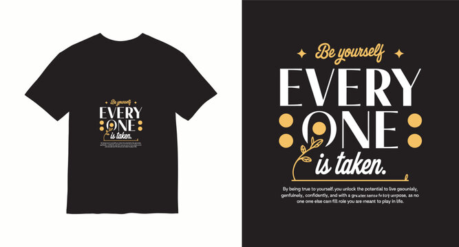 Be yourself everyone is taken quote t-shirt with decorative elements