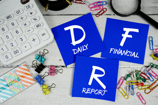 DFR Daily Financial Report text phrase of business and financial concept