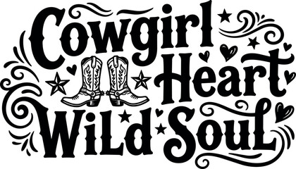 Fototapeta premium Cowgirl heart wild soul typography with cowboy boots and stars
