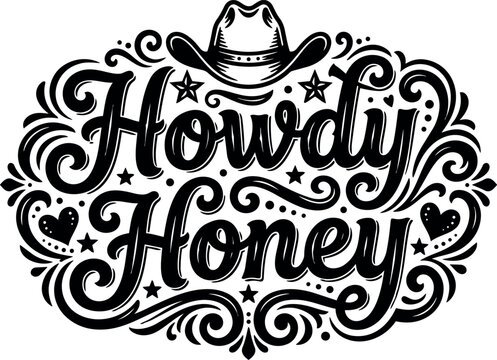 Handwritten howdy honey lettering with cowboy hat and decorative swirls