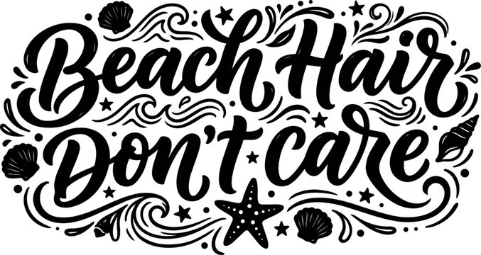 Hand lettering beach hair dont care phrase with seashells and starfish vector art