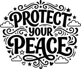 Fototapeta premium Protect your peace phrase with stars hearts and clouds vector art
