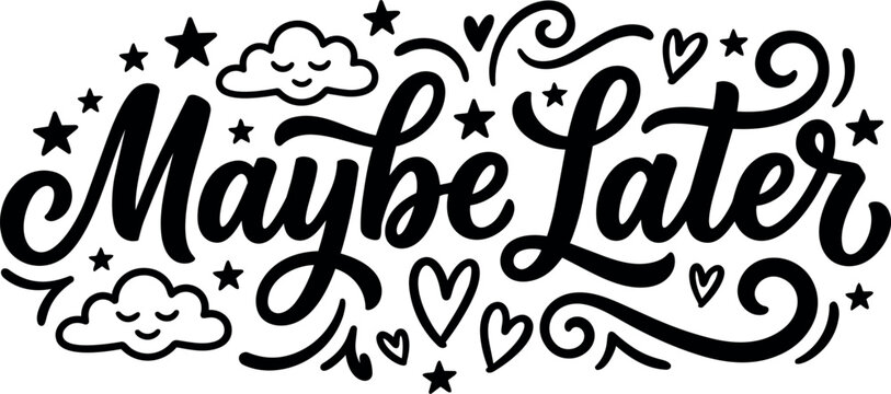 Handwritten script maybe later lettering with stars and hearts vector art