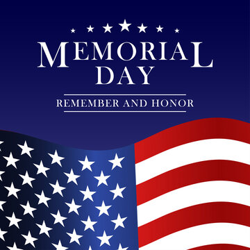 Memorial Day - Remember and Honor background. Usa memorial day celebration. American national holiday.
