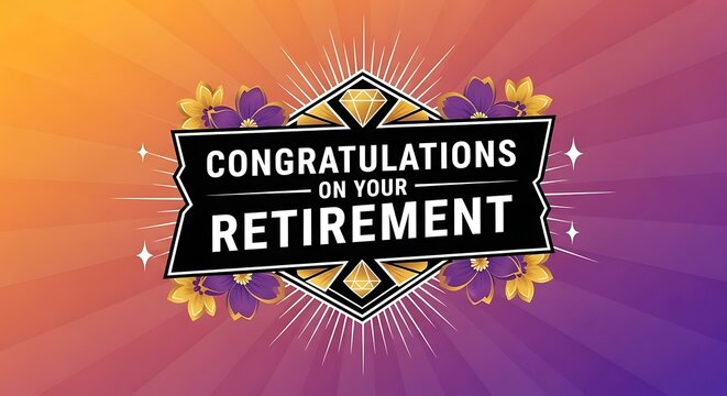 Congratulations on your retirement day a new chapter begins