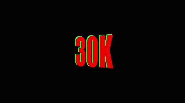 30 K milestone achievement red and green text animation on black background for social media success celebration.