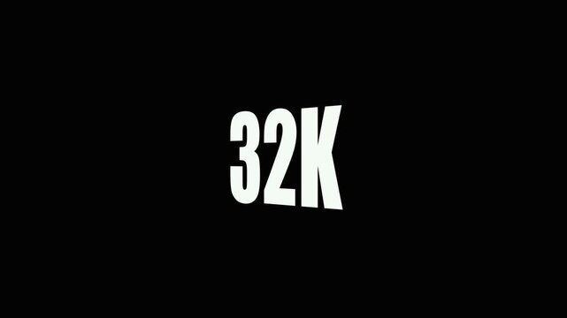32 K Resolution Digital Display Number Thirty-Two Thousand Definition Screen Text Overlay 32 thousand.