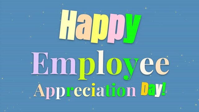 Colorful animated text celebrating Employee Appreciation Day on a blue background.