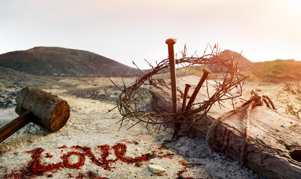 Jesus Sacrificed Himself For Love - Sign Written With Blood - Crown Of Thorns And Cross On Calvary